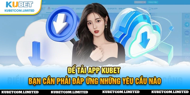 Thông tin cần biết trước khi cài đặt ứng dụng KUBET