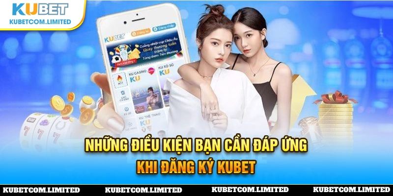 Quy định thiết yếu cần nhớ khi gia nhập KUBET