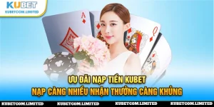 Ưu đãi nạp tiền KUBET thumb