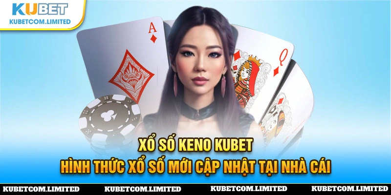 Xổ số keno KUBET ảnh đại diện